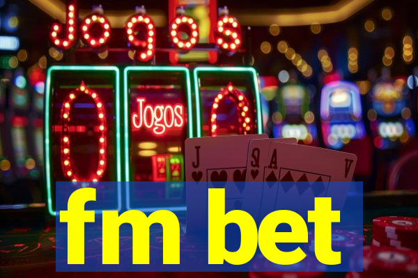 fm bet